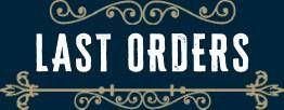 Last Orders Last Orders