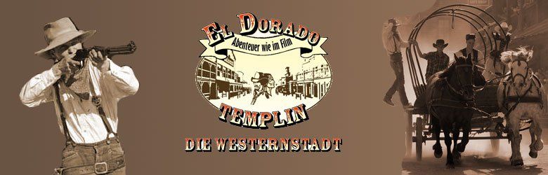 El Dorado Templin - Die Westernstadt El Dorado Templin - Die Westernstadt Banner