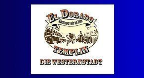 El Dorado Templin Homepage Hier geht es zur offiziellen Westernpark El Dorado Templin Homepage
