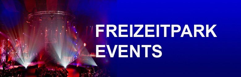 Freizeitpark Events Veranstaltungen Shows Freizeitpark Events Veranstaltungen Shows
