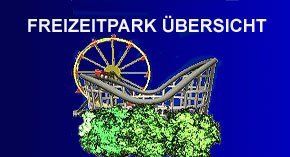 Überblick Freizeitparks Überblick aller Themen- und Freizeitparks
