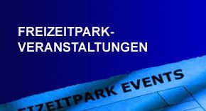Der Veranstaltungskalender für die deutschen Freizeitparks. Die Freizeitpark und Themenpark Veranstaltungen im Überblick