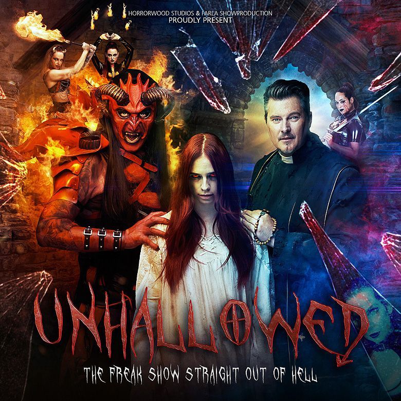 Neue Live Show „Unhallowed – The Freak Show Straight Out of Hell“ Neue Live Show „Unhallowed – The Freak Show Straight Out of Hell“