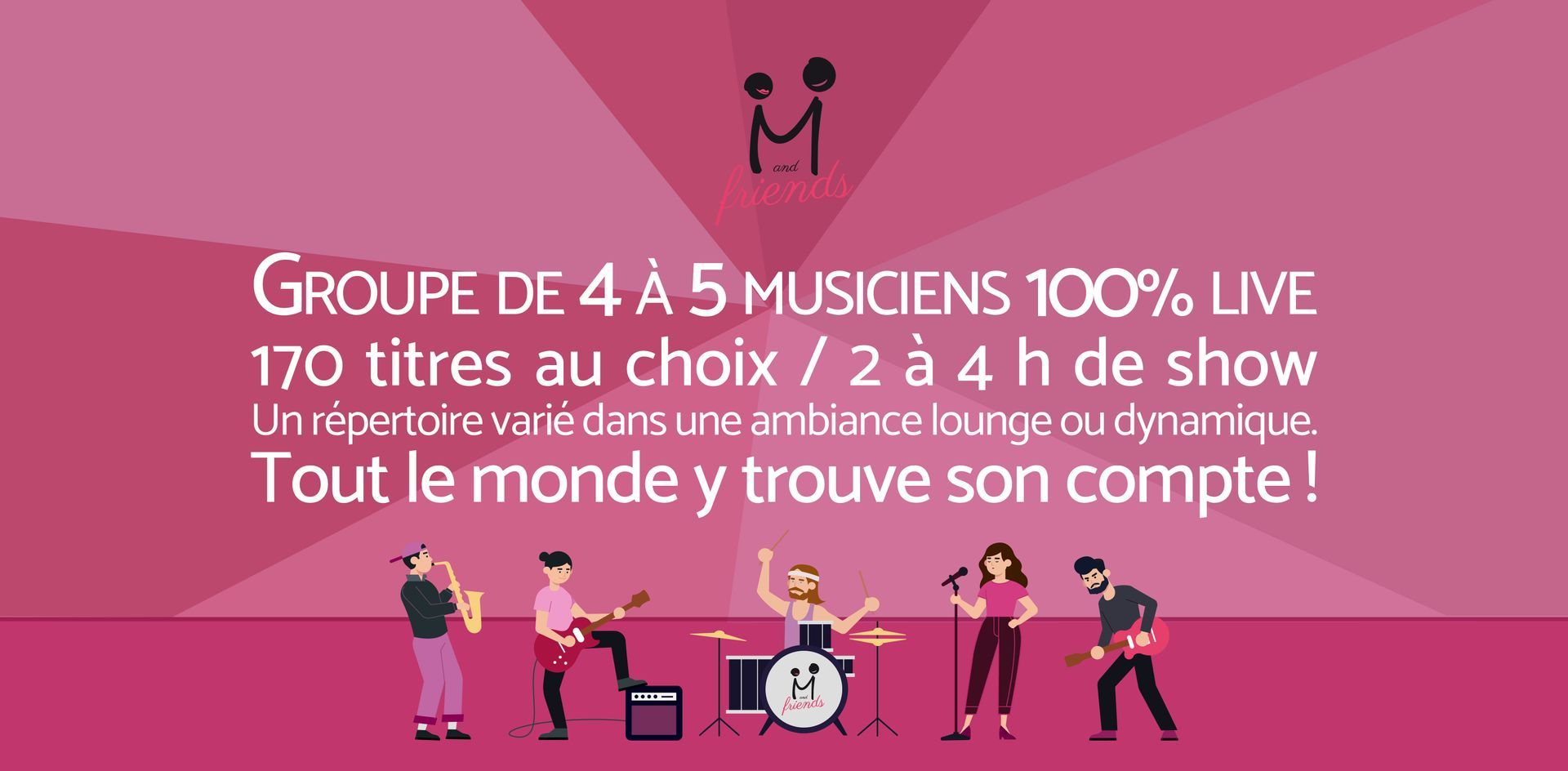 Groupe de 4 à 5 musiciens 100% live. 170 titres au choix / 2à 4 h de show. Un répertoire varié dans une ambiance lounge ou dynamique. Tout le monde y trouve son compte !