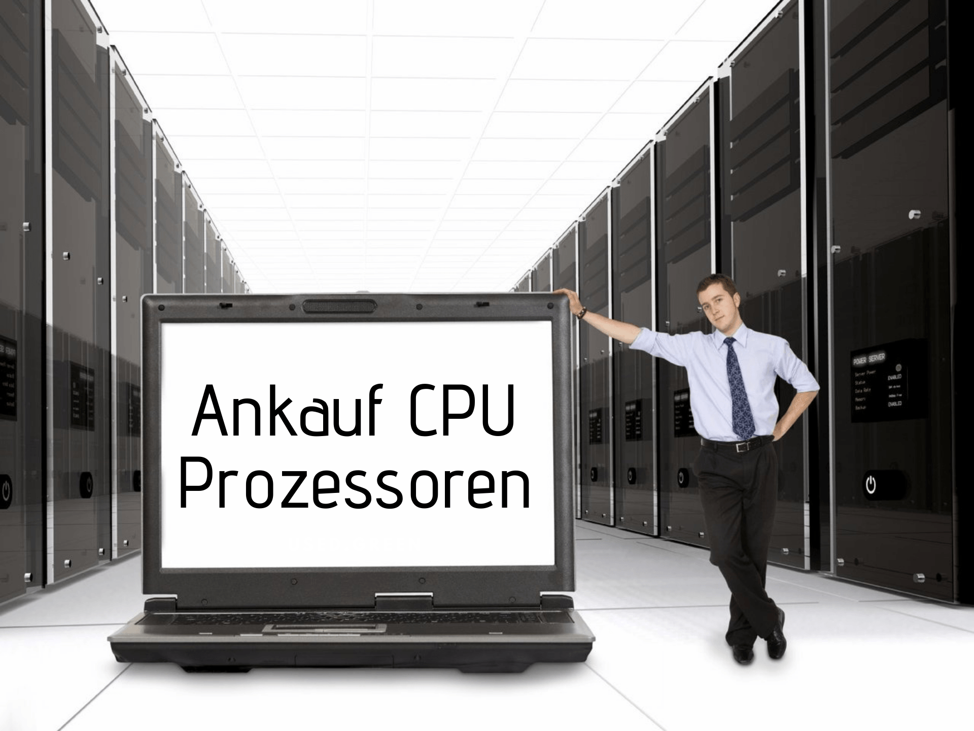 Ankauf CPUs | Used.Green