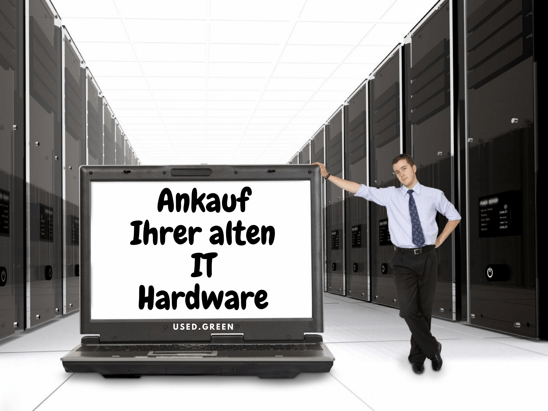 Ankauf IT Hardware | Used.Green Ankauf IT Hardware | Used.Green