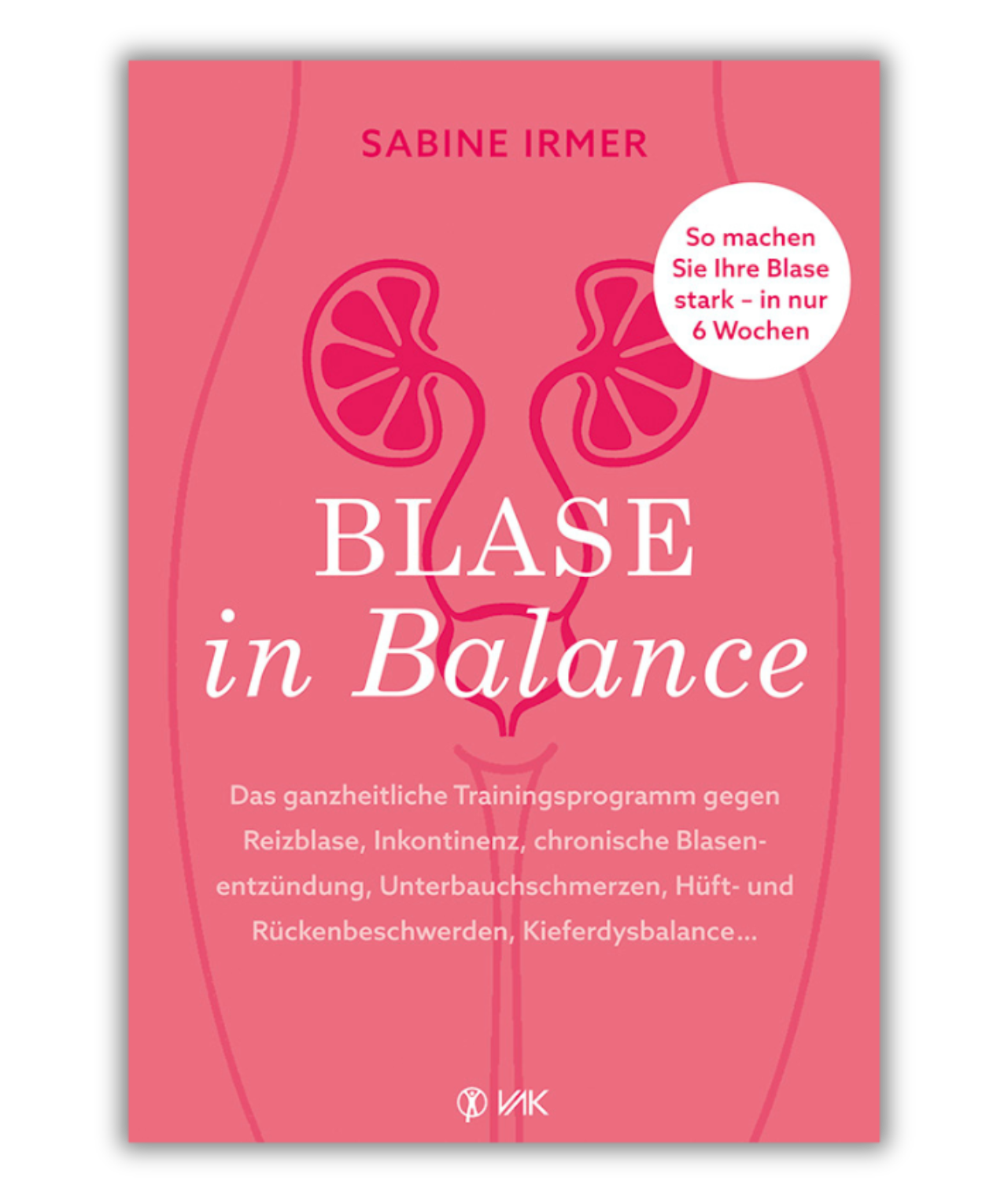 Blase in Balance, ganzheitliches Trainingsprogramm gegen Reizblase, Inkontinenz, Blasenentzündung, Rückenbeschwerden