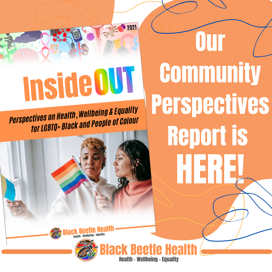 InsideOUT Report: Perspectives on Health, Wellbeing and Equality for LGBTQ+ BPoC