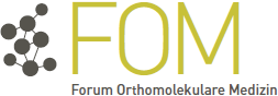 Ich bin Mitglied im Forum Orthomolekulare Medizin (FOM)