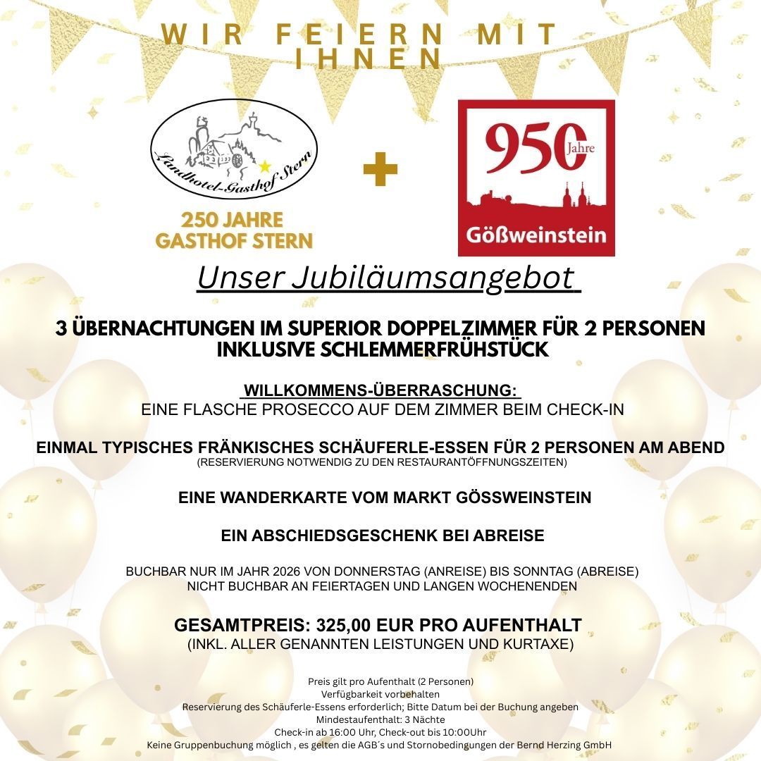 Jubiläumsangebot 2026
Diese Werbeanzeige präsentiert ein Jubiläumsangebot für einen Aufenthalt im Landhotel-Gasthof Stern in Gößweinstein, anlässlich seines 250-jährigen Bestehens, in Kombination mit dem 950-jährigen Jubiläum von Gößweinstein.
Das Bild zeigt eine Gestaltung, die durch einen weißen Hintergrund und goldene Verzierungen, wie Wimpelketten und Konfetti, geprägt ist, und die die Festlichkeit des Ereignisses unterstreicht. Der obere Teil der Anzeige ist von dem Schriftzug „WIR FEIERN MIT IHNEN“ dominiert, gefolgt von den Logos des Landhotels-Gasthof Stern und des Ortes Gößweinstein, die durch ein Pluszeichen verbunden sind, um die Kooperation hervorzuheben. Auf dem unteren Teil der Anzeige werden die Details des Jubiläumsangebots präsentiert. Die Anordnung ist klar und strukturiert, um die Informationen leicht zugänglich zu machen.
Das Hauptthema sind die Logos des Landhotels-Gasthof Stern, das durch ein kreisförmiges Logo mit dem Schriftzug "250 Jahre" und einem stilisierten Bild eines Gebäudes mit Türmen repräsentiert wird, und von Gößweinstein, das durch die Ziffer "950" dargestellt wird, beide in ihren jeweiligen Logos. Die Texte sind in einer klaren, gut lesbaren Schriftart gehalten, wobei wichtige Informationen farblich hervorgehoben werden, um die Aufmerksamkeit des Betrachters zu lenken. Die Aufmachung ist einladend und ansprechend, mit einem Fokus auf lesbarem Inhalt.
Die Anzeige ist ein digitales Design, das durch klare Linien, Formen und eine begrenzte Farbpalette gekennzeichnet ist, die hauptsächlich aus Weiß, Gold, Rot und Schwarz besteht. Die goldenen Elemente, wie die Wimpelketten und das Konfetti, verleihen dem Bild einen festlichen und hochwertigen Look. Die verwendeten Schriften sind gut lesbar und tragen zur Klarheit der Botschaft bei. Die visuelle Gestaltung unterstützt das Hauptziel, die Aufmerksamkeit des Betrachters zu wecken und die wesentlichen Informationen über das Jubiläumsangebot zu vermitteln.
Das Ambiente ist festlich und einladend, mit goldenen Akzenten, die eine warme und einladende Atmosphäre erzeugen. Die Gestaltung ist sauber und organisiert, was auf ein professionelles Design hinweist. Die Farbgebung unterstützt die festliche Stimmung und lenkt die Aufmerksamkeit des Betrachters auf die wesentlichen Elemente. Der Hintergrund ist schlicht und lenkt nicht von den Informationen ab, während die goldfarbenen Details eine luxuriöse Note hinzufügen. Die Anzeige zielt darauf ab, ein Gefühl von Feierlichkeit und Gastfreundschaft zu vermitteln.