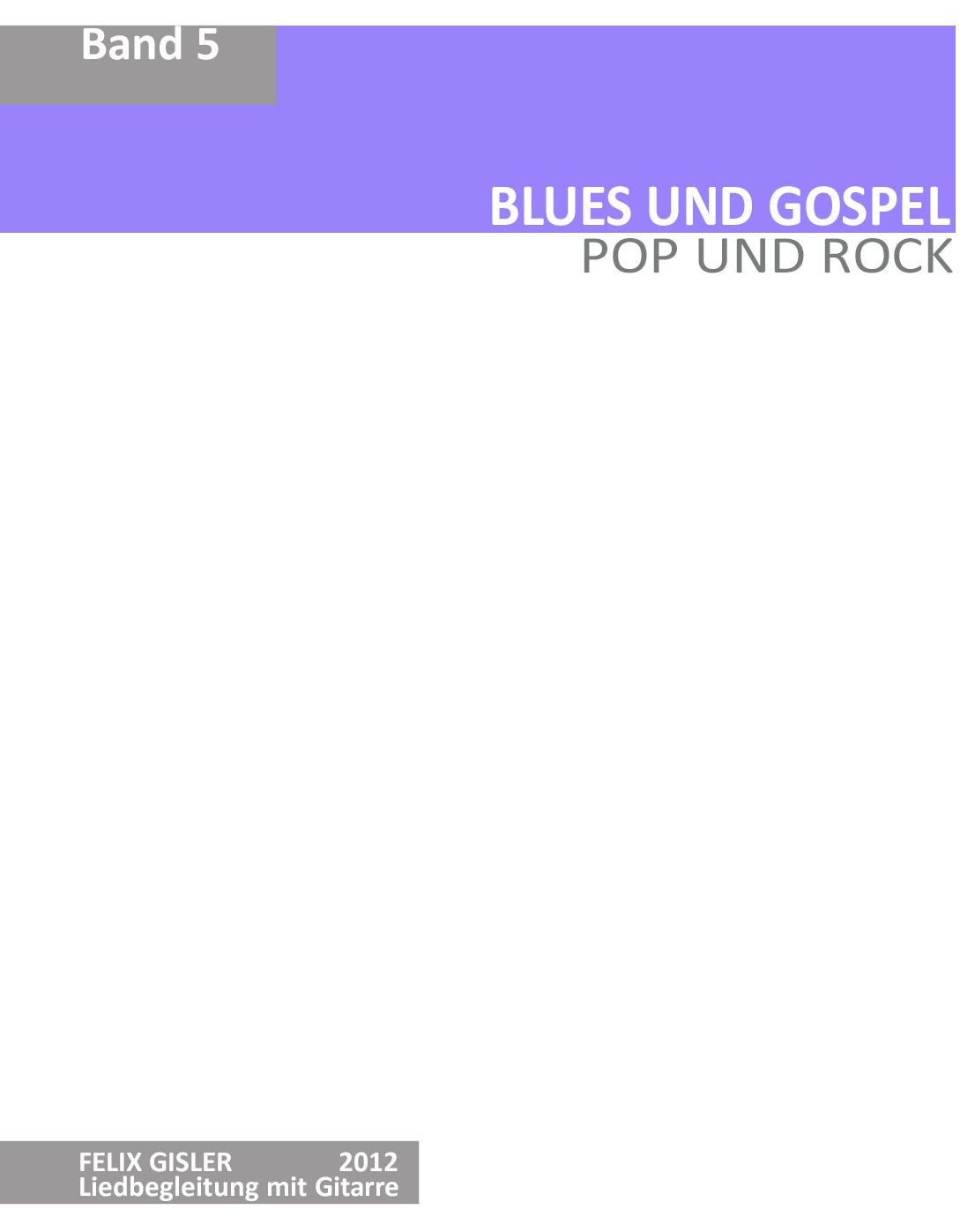 Band 5  Blues und Gospel  Felix Gisler