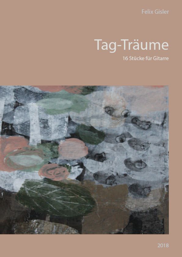 Tag-Träume 16 Stücke von 2018 Tag-Träume 16 Stücke von 2018