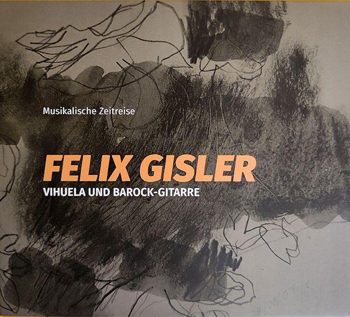 CD Musikalische Zeitreise von Felix Gisler CD Musikalische Zeitreise von Felix Gisler