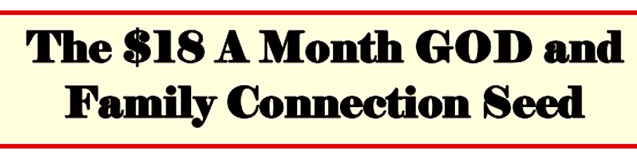 The GOD ND FAMILY CONNECTION SEED $18