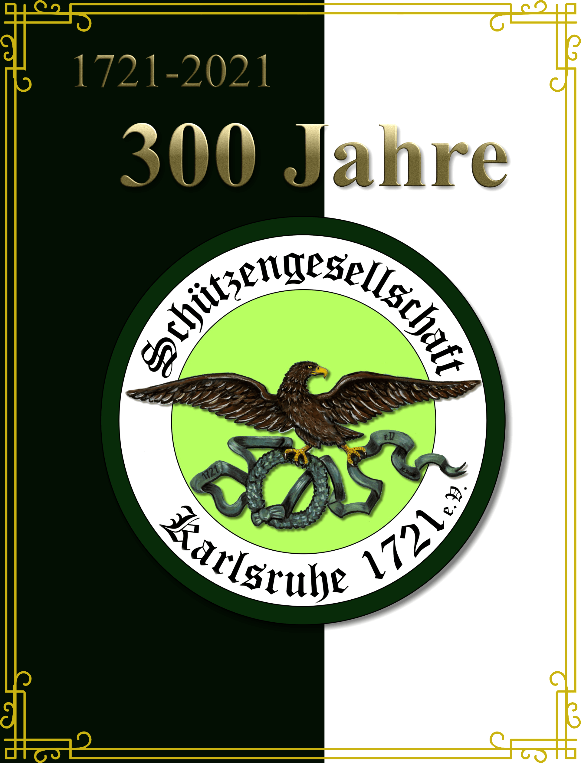 300 Jahre Schützengesellschaft Karlsruhe 1721 e. V.