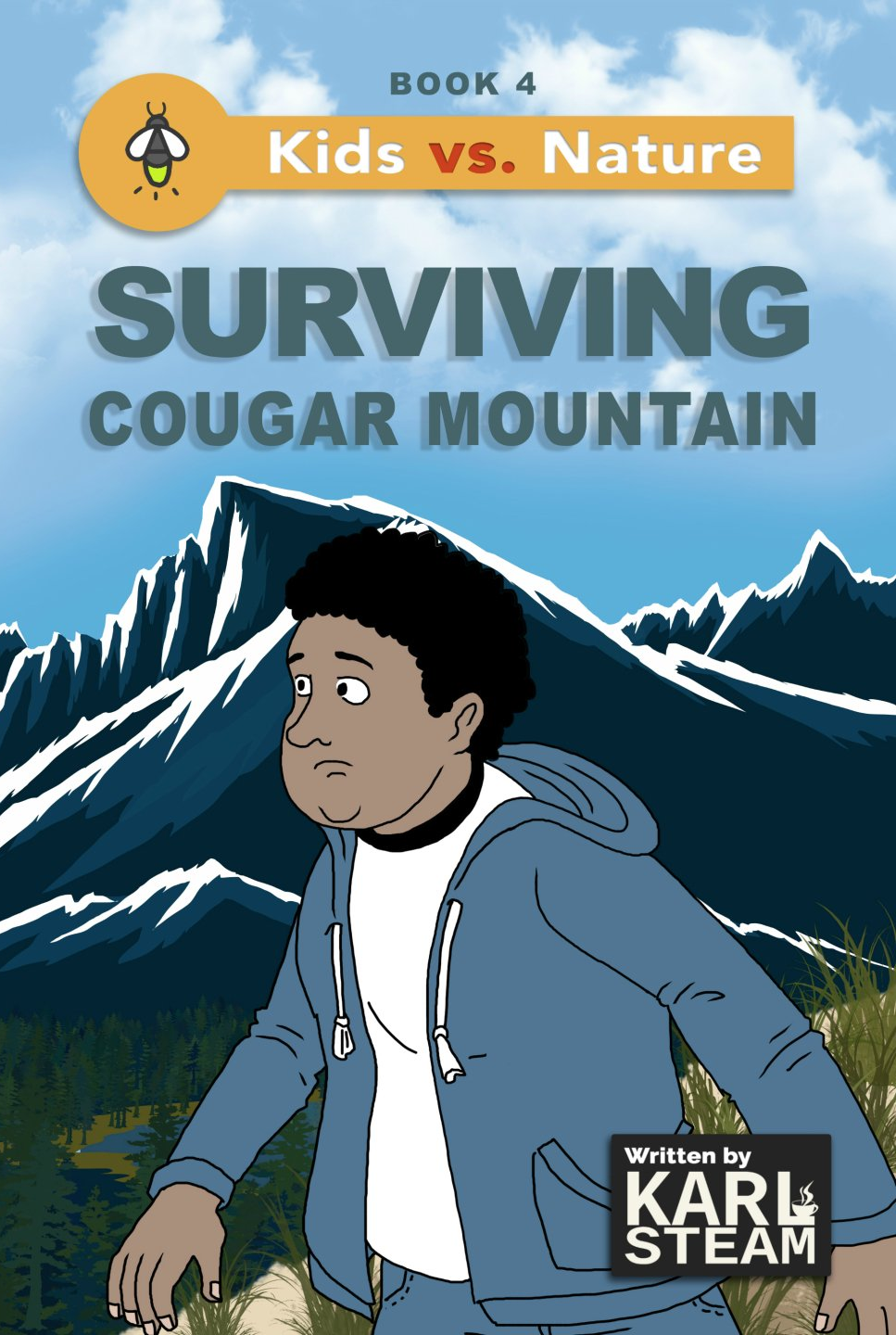 Book cover image of Surviving Cougar Mountain: Kids vs. Nature (Book 4). A child walking in front of a mountain. Written by Karl Steam.