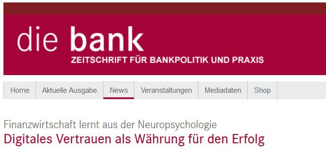 Artikel: Digital Trust bei Finanzprodukten umsetzen Digitale Produkte erfolgreich gestalten. Studie Neuropsychologie; Studie Behavioral Economics; Digital Trust, Digitales Vertrauen, Fintech Digital Trust, Finanzprodukte und digitales Vertrauen