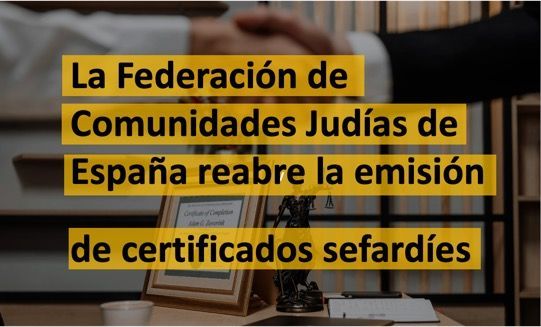 La Federación de Comunidades Judías de España reabre la emisión de certificados sefardíes.