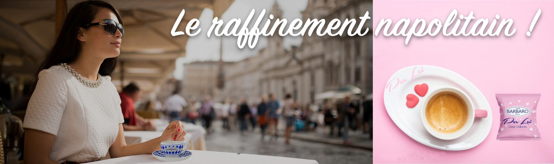 Le raffinement napolitain ! BARBARO exprime toute le raffinement de l'espresso napolitain
