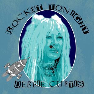 Rocket Tonight : Single By Debbie Curtis Music