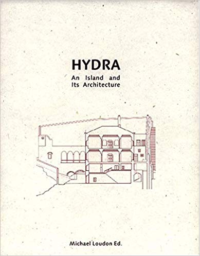 Book cover of Hydra: An Island And Its Architecture by Michael Loudon with link from HydraDirect to Amazon