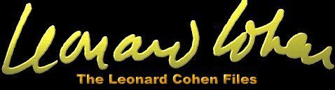 Click for more LC information. Link to the Leonard Cohen Forum pages.