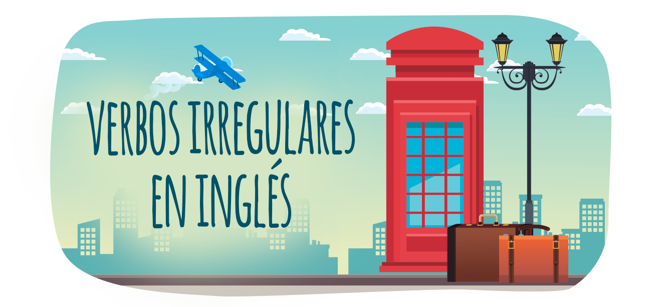 practicar los verbos irregulares en inglés