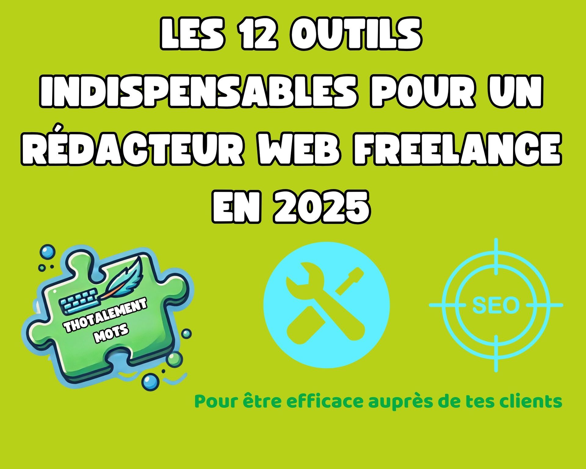 Les 12 outils indispensables pour un rédacteur web freelance en 2025