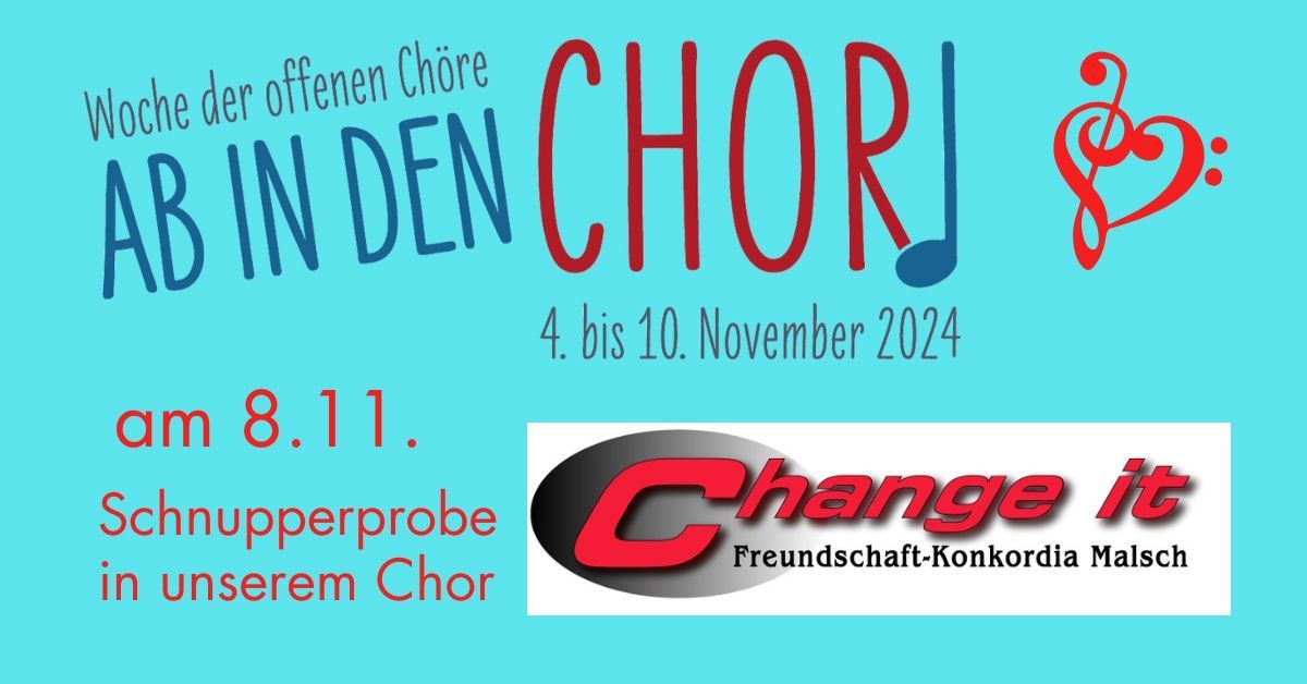 Hinweis auf die Schnupperprobe im modernen Chor Change it in Malsch am 8.11.2024 im Bürgerhaus Malsch