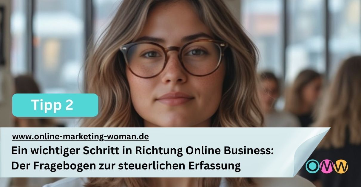 Der Fragebogen zur steuerlichen Erfassung - Das solltest du wissen