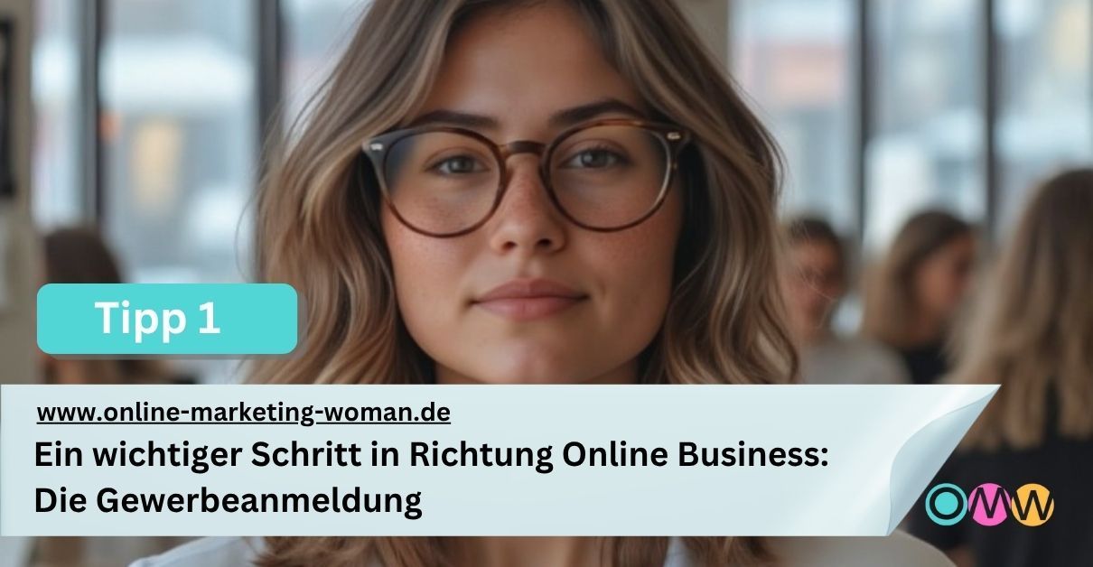 Online Marketing Tipp 1: Ein wichtiger Schritt in Richtung Online Business: Die Gewerbeanmeldung