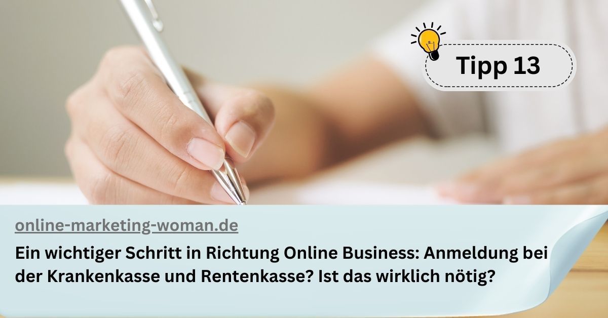 Tipp 13 Ein wichtiger Schritt in Richtung Online Business Anmeldung bei der Krankenkasse und Rentenkasse Ist das wirklich noetig Tipp 13 Ein wichtiger Schritt in Richtung Online Business Anmeldung bei der Krankenkasse und Rentenkasse Ist das wirklich noetig