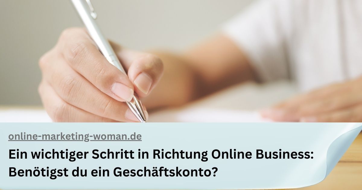 Tipp 6: Ein wichtiger Schritt in Richtung Online Business: Benötigst du ein Geschäftskonto?