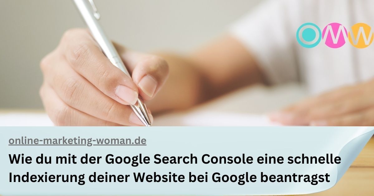 Wie du mit der Google Search Console eine schnelle Indexierung deiner Website bei Google beantragst Wie du mit der Google Search Console eine schnelle Indexierung deiner Website bei Google beantragst