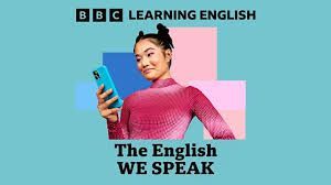 BBC Learning English – The English We Speak