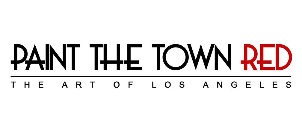 PAINT THE TOWN RED: The Art of Los Angeles