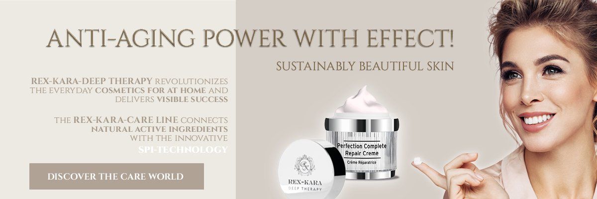 to the Rex-Kara care products - anti-aging power with effect! Oops here should be the picture anti aging power with effect! be