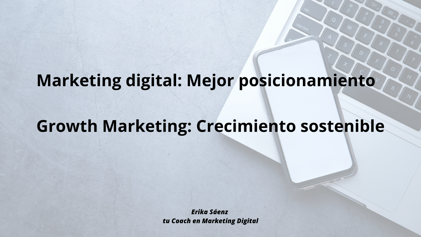 • Growth Marketing: Crecimiento sostenible
