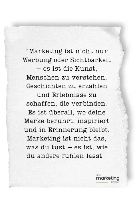 Die Wirkung von Marketing erklärt in einem Zitat von Dein Marketing Berater