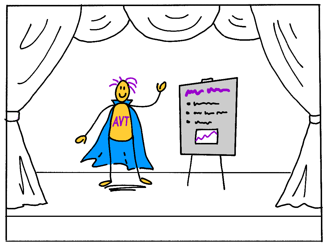 A sketch of a person wearing a blue cape is standing on a stage next to a flipchart. One hand is raised in the air and the person is smiling. The letters AVT are on the person's shirt.