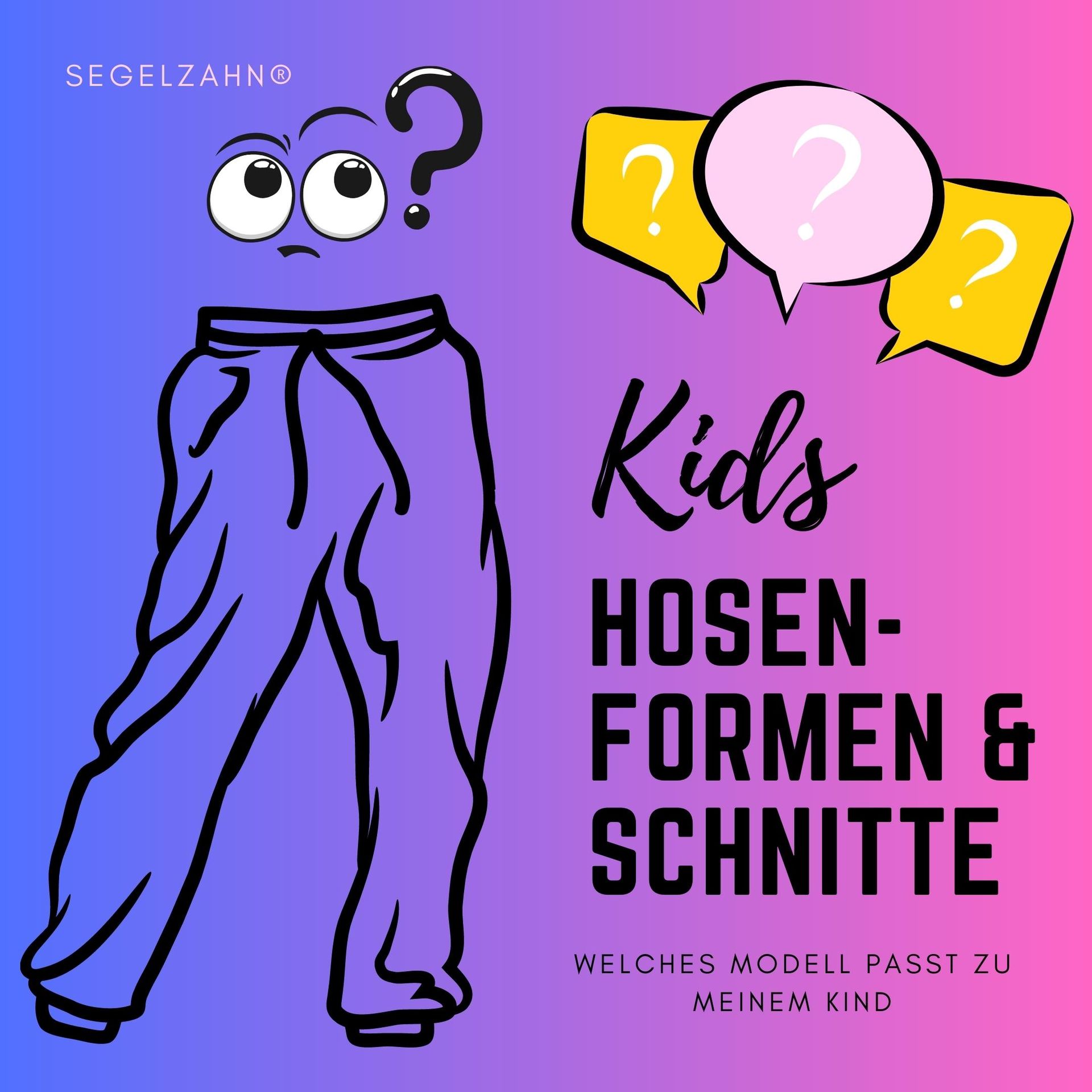 Kids Hosen und Schnitte ist ein praktischer Ratgeber unserer Hosenschnitte, dieser Blogbeitrag gibt dir Orientierungshilfe