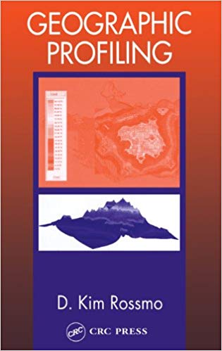 Geographic Profiling book by D. Kim Rossmo
