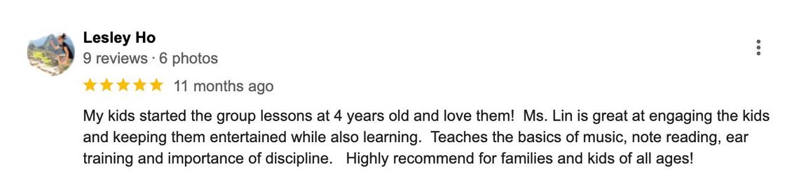 My kids started the group lessons at 4 years old and love them! Teaches the basics of music, note reading, ear training and importance of discipline. Highly recommend for families and kids of all ages!