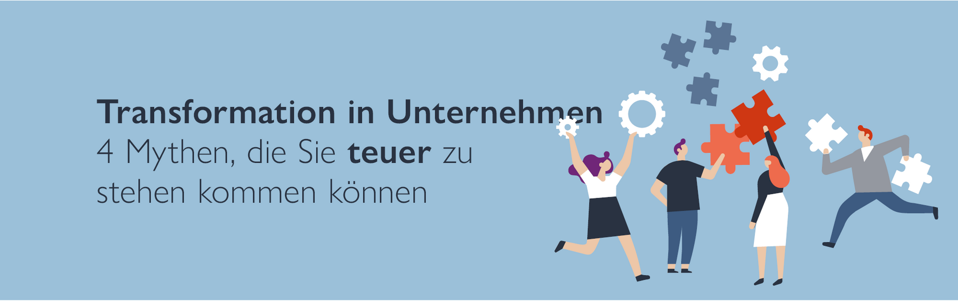 Transformations-Projekte in Unternehmen - 4 Mythen und Game Changer für Ihren Erfolg.