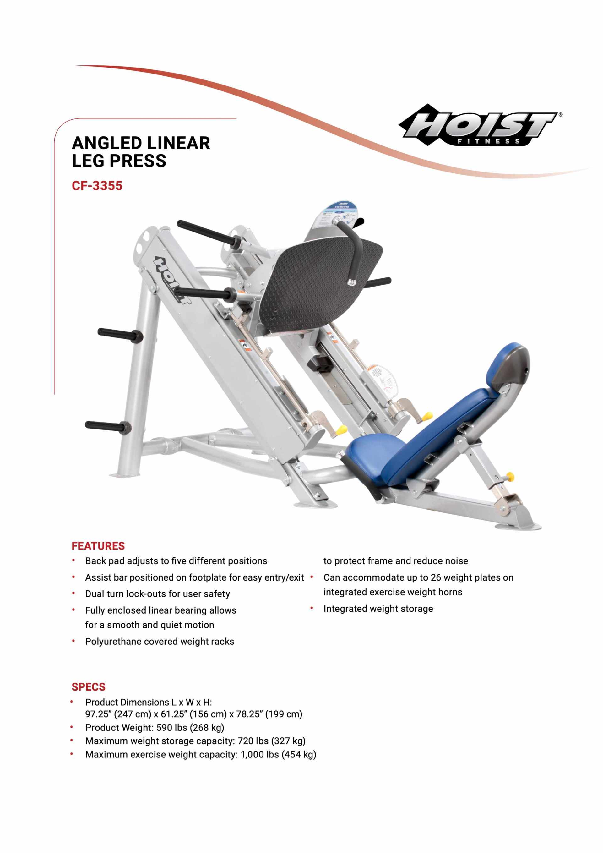 HOIST CF-3355 ANGLED LINEAR LEG PRESS SPECIFICATION SHEET HOIST CF-3355 ANGLED LINEAR LEG PRESS SPECIFICATION SHEET