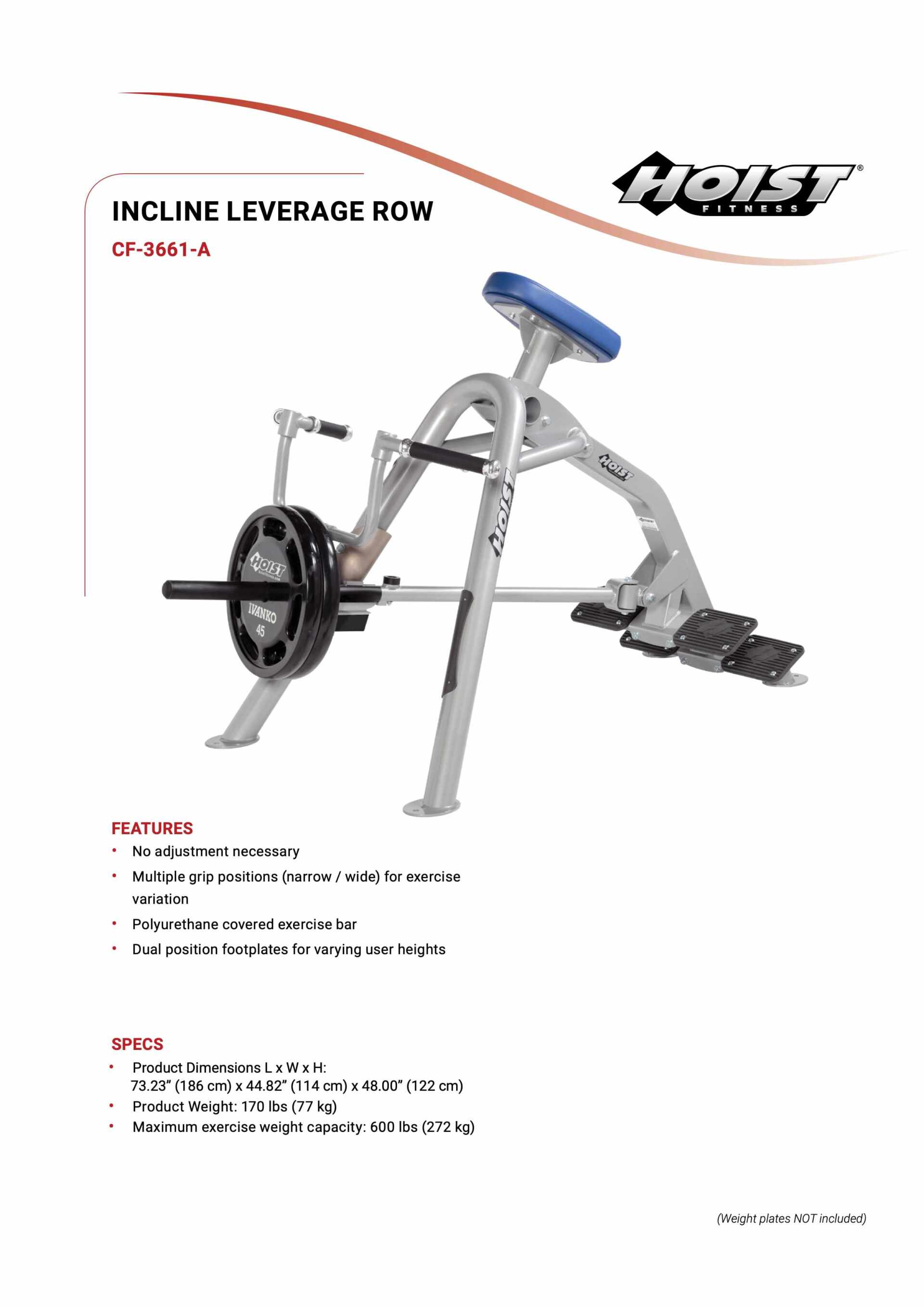HOIST CF-3661-A INCLINE LEVERAGE ROW SPECIFICATION SHEET HOIST CF-3661-A INCLINE LEVERAGE ROW SPECIFICATION SHEET