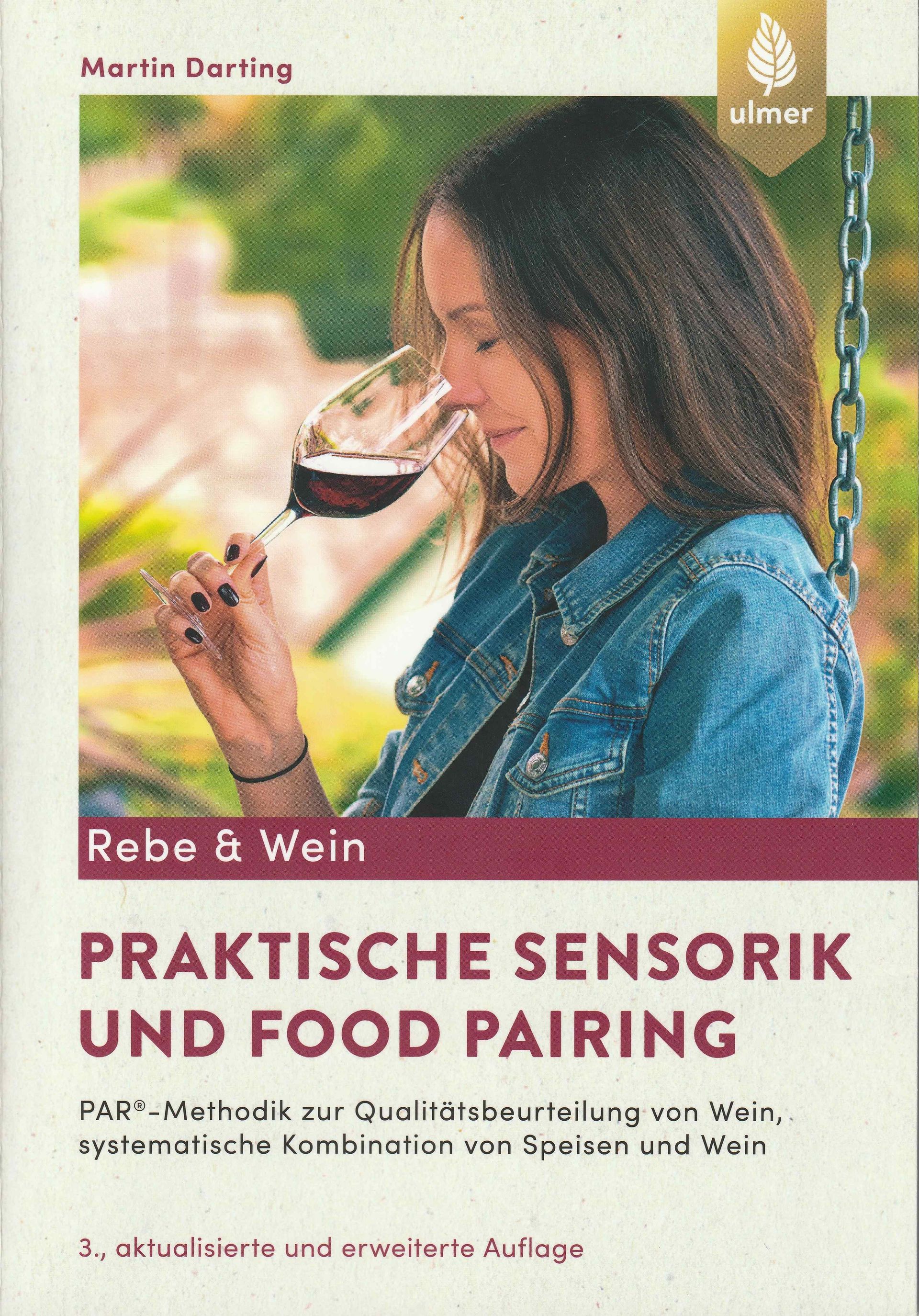 Praktische Sensorik und Food Pairing - Martin Darting - 3. Auflage Praktische Sensorik und Food Pairing -
Martin Darting - 3. Auflage