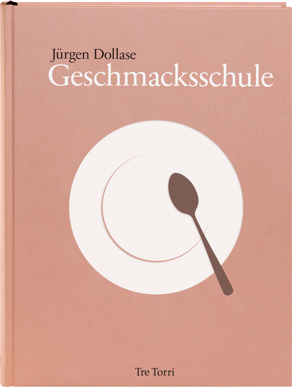 Geschmacksschule - Jürgen Dollase Geschmacksschule - Jürgen Dollase