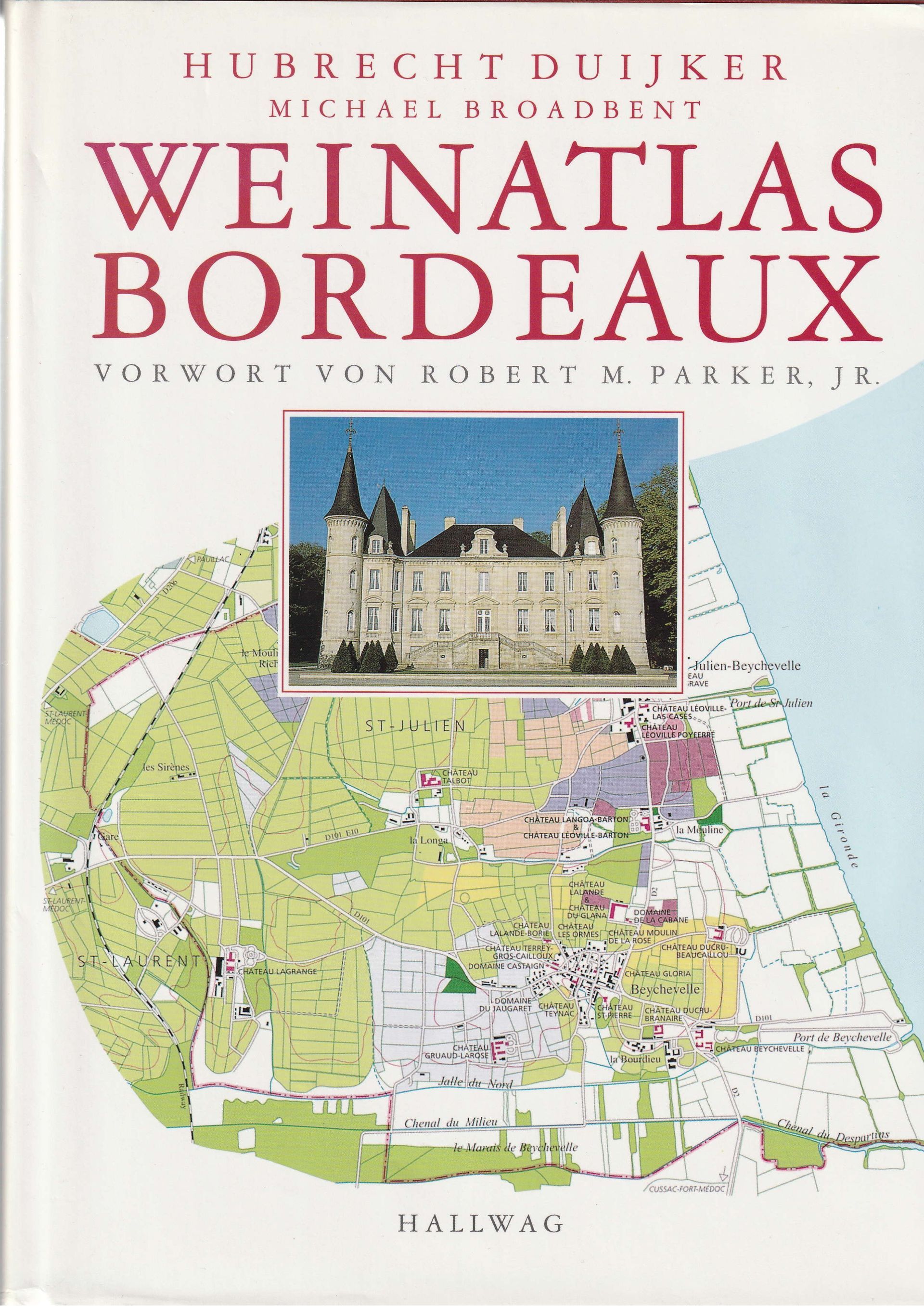 Weinatlas Bordeaux - Hubrecht Duijker Weinatlas Bordeaux - Hubrecht Duijker