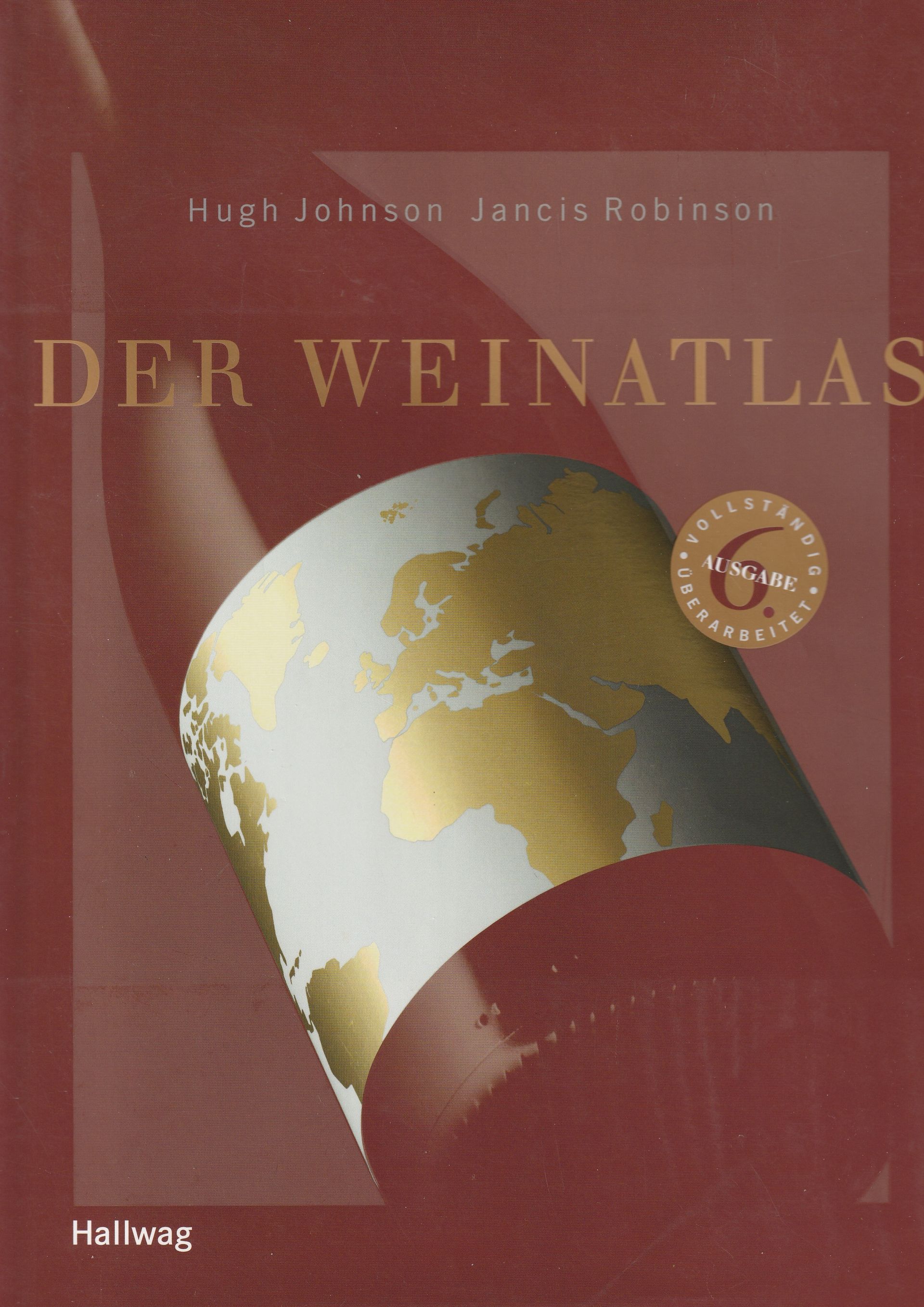 Der Weinatlas - Hugh Johnson & Jancis Robinson Der Weinatlas
Hugh Johnson & Jancis Robinson